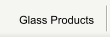 Glass Products